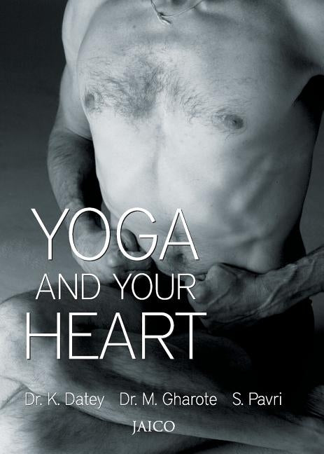 Yoga And Your Heart by Dr Datey