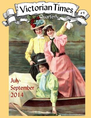 Victorian Times Quarterly #1 by Allen, Moira