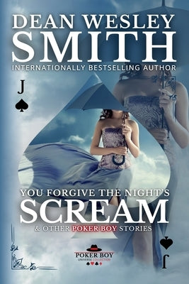 You Forgive the Night's Scream by Smith, Dean Wesley