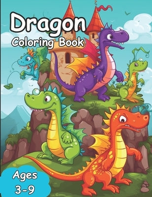 Dragon Coloring Book: Cute Dragon Coloring Book for Kids by Patrick, J.