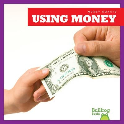 Using Money by Higgins, Nadia
