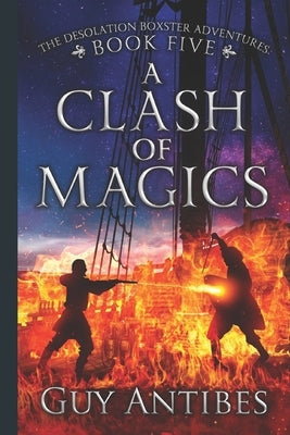 A Clash of Magics by Antibes, Guy