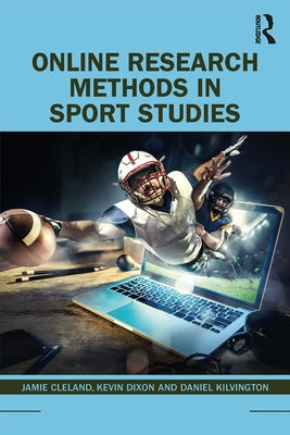 Online Research Methods in Sport Studies by Cleland, Jamie