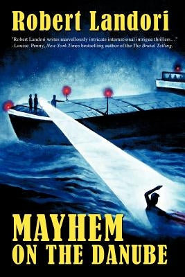 Mayhem on the Danube by Landori, Robert