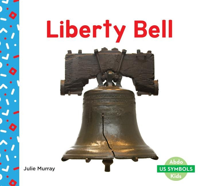 Liberty Bell by Murray, Julie