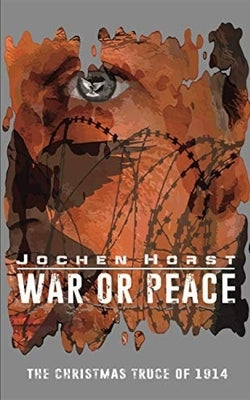 War or Peace: The Christmas Truce of 1914 by Pallazzo, Paplo