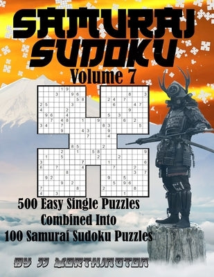Sudoku Samurai Puzzles Large Print for Adults and Kids Easy: 500 Easy Sudoku Puzzles Combined to Make 100 Samurai Sudoku Puzzles by Worthington, Jj