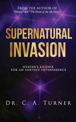 Supernatural Invasion by Turner, Carlos