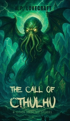 The Call of Cthulhu & Other Selected Stories by Lovecraft, H. P.