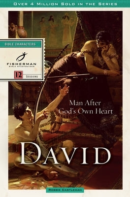 David: Man after God's Own Heart by Castleman, Robbie