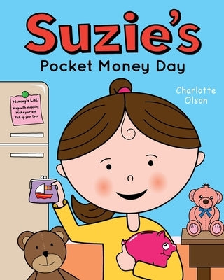 Suzie's Pocket Money Day by Olson, Charlotte