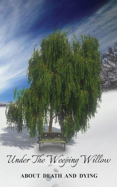 Under the Weeping Willow by Debie-Millette, Gerlinde