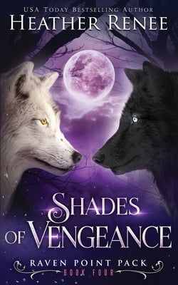 Shades of Vengeance by Renee, Heather