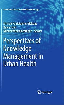 Perspectives of Knowledge Management in Urban Health by Gibbons, Michael Christopher