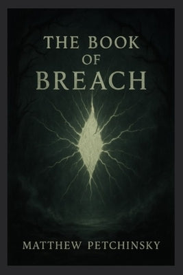 The Book of Breach by Petchinsky, Matthew