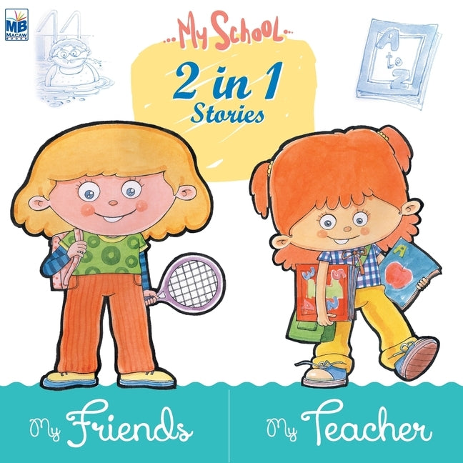 My School: My Friends and Teacher by Gogoi, Priyadarshani