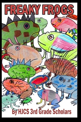 Freaky Frogs: A collection of Conceptual Frog Designs by Scholars, Hjcs