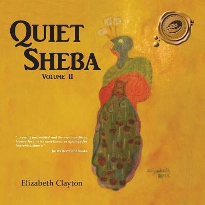 Quiet Sheba: Volume II by Clayton, Elizabeth