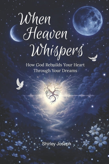 When Heaven Whispers by Joseph, Shirley