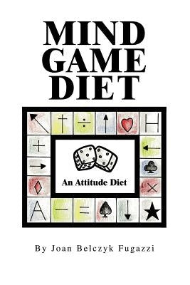 Mind Game Diet by Fugazzi, Joan Belczyk