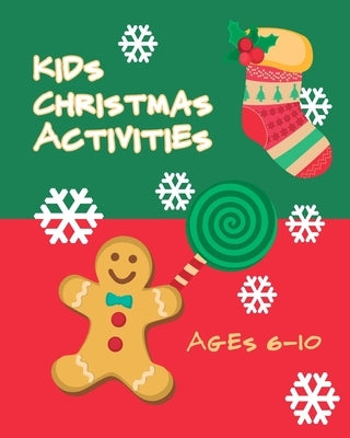 Christmas Activity Book - Ages 6-10: Multiple Word Puzzles, Coloring, Story Telling, and Interactive Games by Rose, Frances
