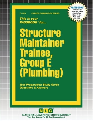 Structure Maintainer Trainee, Group E (Plumbing) by Passbooks