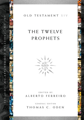 The Twelve Prophets by Ferreiro, Alberto