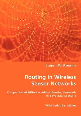Routing in Wireless Sensor Networks by Wittmann, Eugen