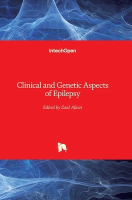 Clinical and Genetic Aspects of Epilepsy by Afawi, Zaid