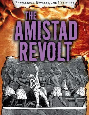 The Amistad Revolt by Roxburgh, Ellis
