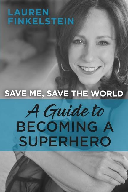 Save Me, Save the World by Finkelstein, Lauren