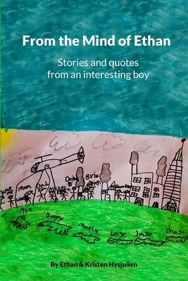 From the Mind of Ethan by Hysjulien, Ethan