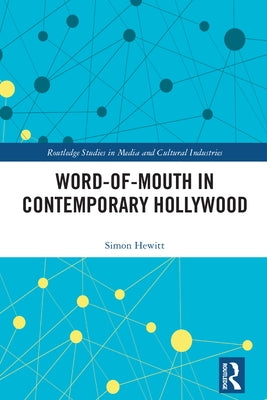 Word-of-Mouth in Contemporary Hollywood by Hewitt, Simon