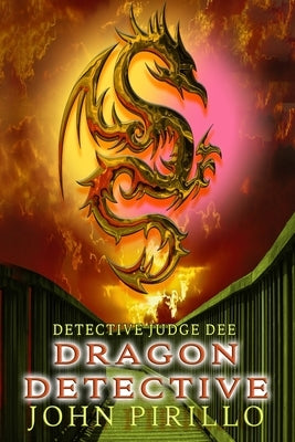 Detective Judge Dee, Dragon Detective by Pirillo, John