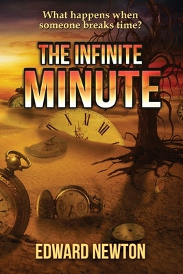 The Infinite Minute by Newton, Edward