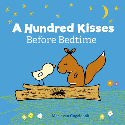 A Hundred Kisses Before Bedtime by Van Gageldonk, Mack