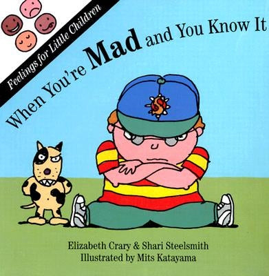 When You're Mad and You Know It by Crary, Elizabeth