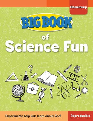 Big Book of Science Fun for Elementary Kids by Cook, David C.