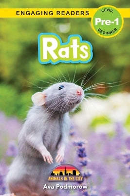 Rats: Animals in the City (Engaging Readers, Level Pre-1) by Podmorow, Ava