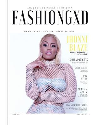 Fashion Gxd Magazine: Jhonni Blaze " Where there is smoke. There is fire . " by Scratch, Pilar