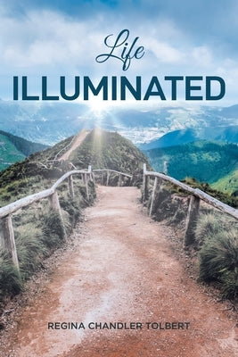 Life Illuminated by Tolbert, Regina Chandler