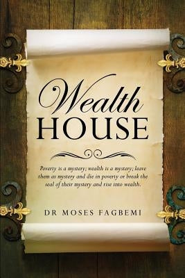 Wealth House by Fagbemi, Moses