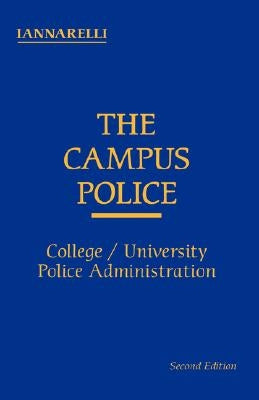 The Campus Police by Iannarelli, Alfred