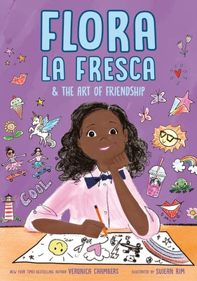 Flora La Fresca and the Art of Friendship by Chambers, Veronica