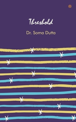 Threshold by Dutta, Soma