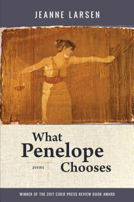 What Penelope Chooses by Larsen, Jeanne