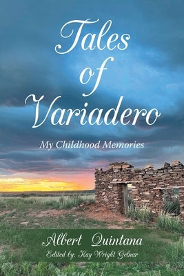 Tales of Variadero: My Childhood Memories by Quintana, Albert