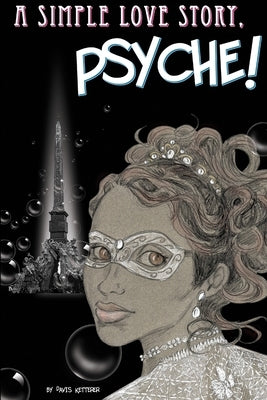A Simple Love Story, Psyche! by Ketterer, Davis