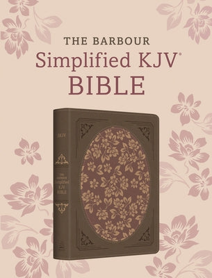 The Barbour Simplified KJV Bible--Deluxe Edition [Brown & Rose Floral Inset] by Barbour Bibles