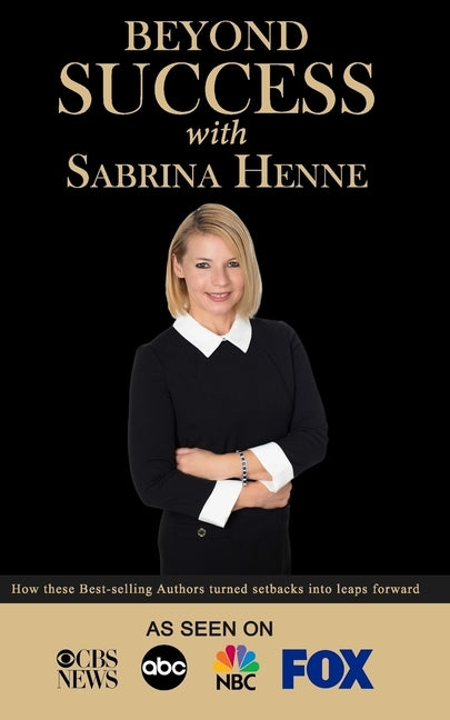 Beyond Success with Sabrina Henne by Henne, Sabrina